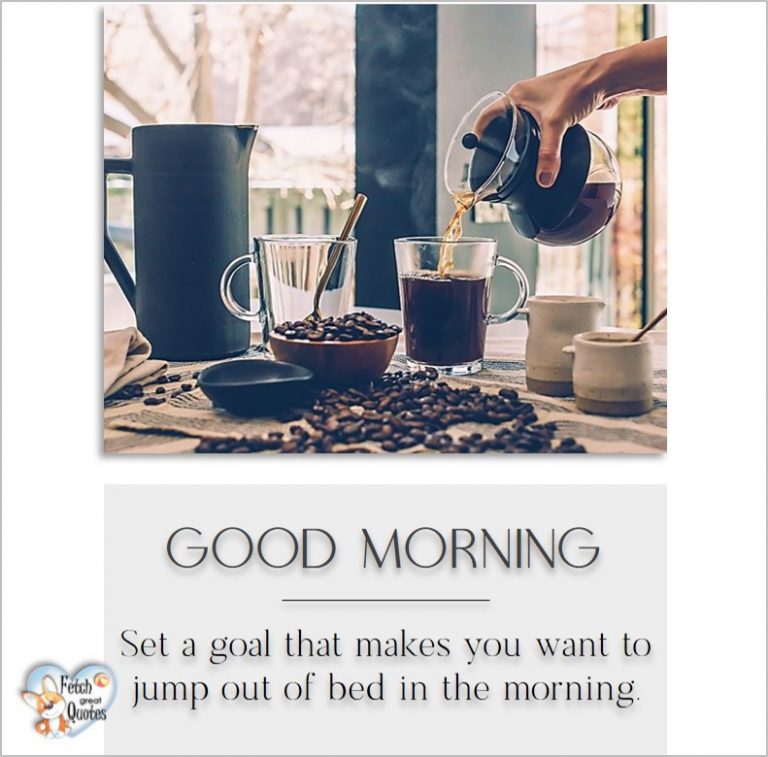 Coffee Themed Good Morning – Fetch Great Quotes