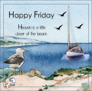 Beach Theme Happy Friday Photos – Fetch Great Quotes