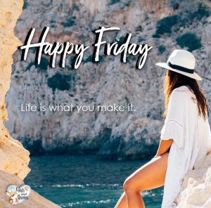 Happy Friday Photos – Fetch Great Quotes