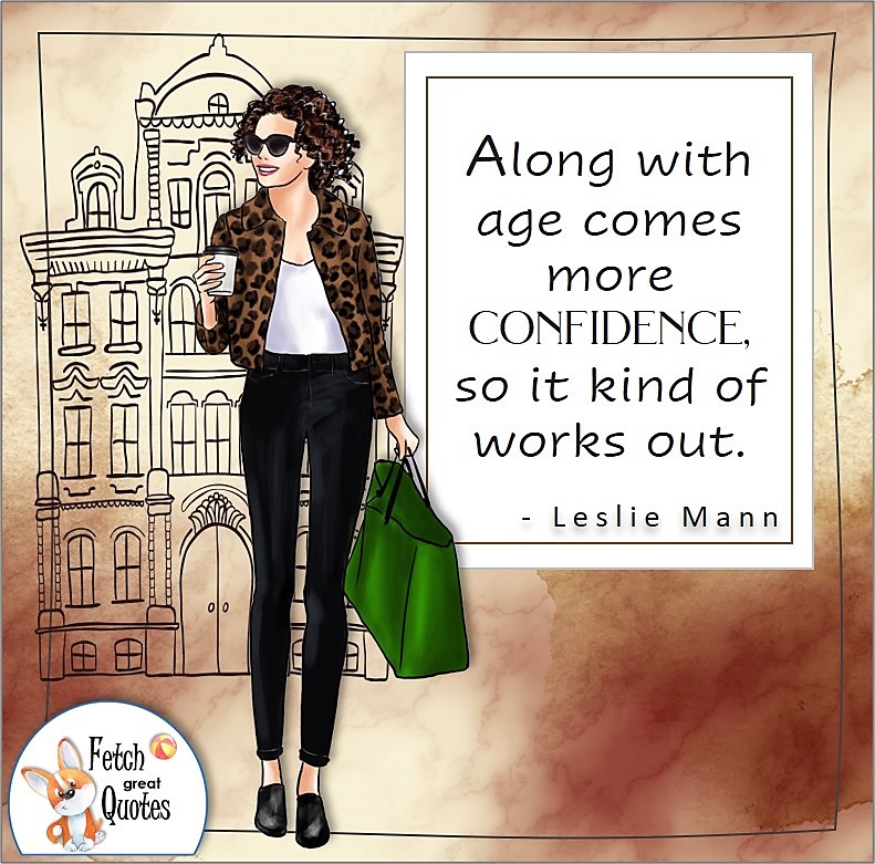 curly hair girl, boss babe, confident woman, Self-confidence quote, Along with age comes more confidence, so it king of works out, , - Leslie Mann quote